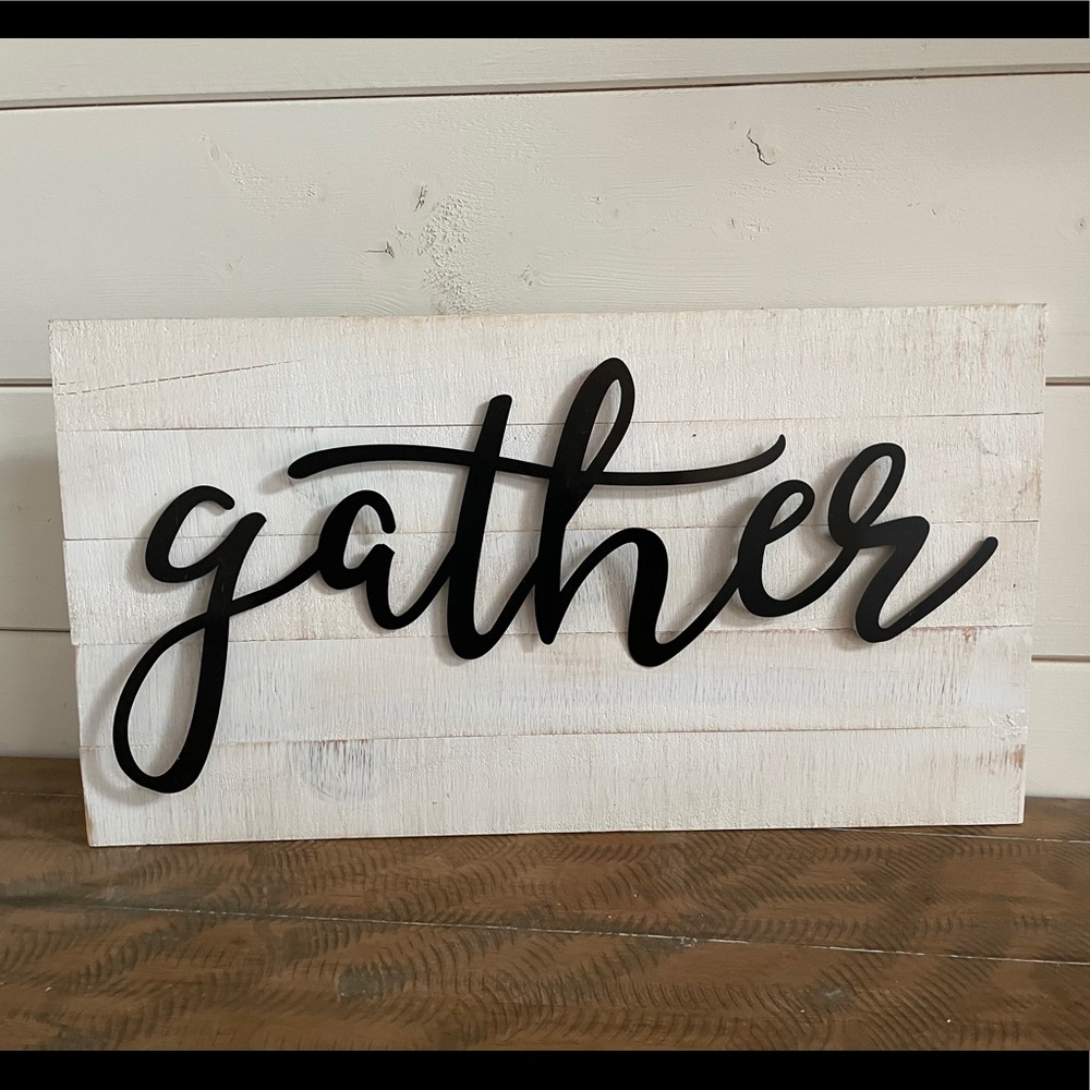 Gather farmhouse sign